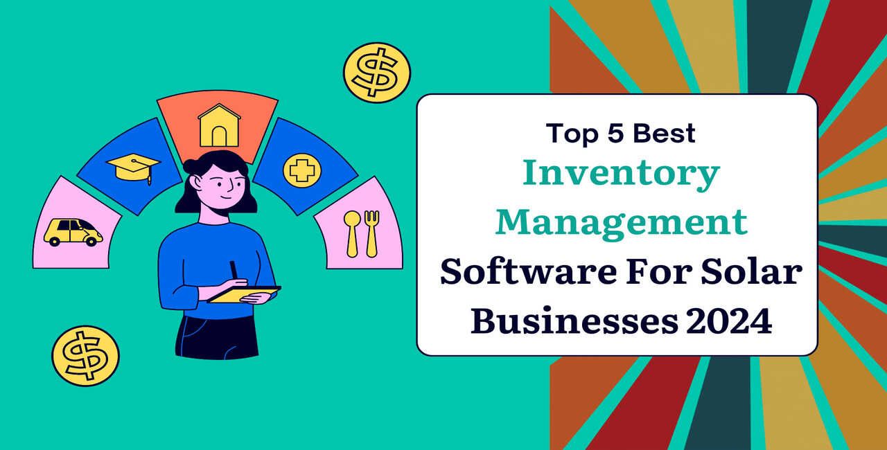 Top 5 Best Inventory Management Software For Solar Businesses 2024