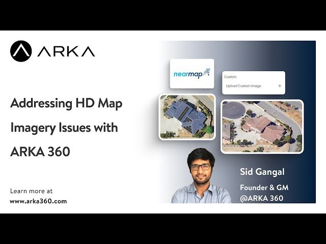 Addressing HD Map Imagery Issues with ARKA 360