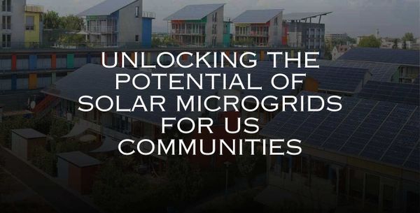 Unlocking the Potential of Solar Microgrids for US Communities